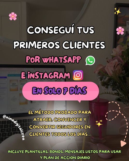 DE CERO A TUS PRIMEROS CLIENTES EN 7 DIAS CON WHATSSAPP E INSTAGRAM